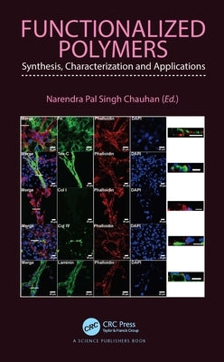 Functionalized Polymers: Synthesis, Characterization and Applications by Chauhan, Narendra Pal Singh
