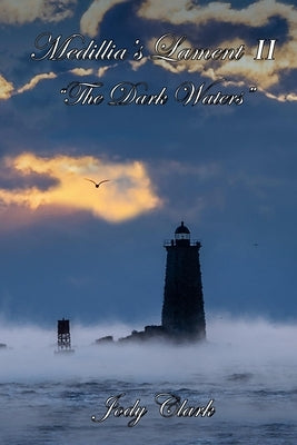 Medillia's Lament II - The Dark Waters by Clark, Jody