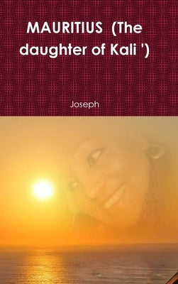 MAURITIUS (The daughter of Kali ') by Joseph