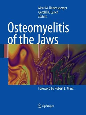 Osteomyelitis of the Jaws by Baltensperger, Marc
