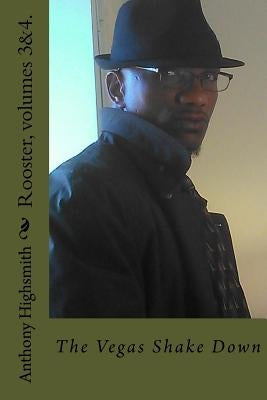 Rooster, volumes 3&4.: The Vegas Shake Down by Highsmith, Anthony Paul