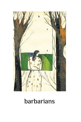 Barbarians by Valley, Taymaz