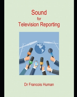 Sound for Television Reporting by Human, Francois