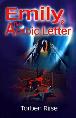 Emily and the Arabic Letter by Riise, Torben