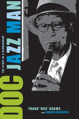 Doc: The Story of a Birmingham Jazz Man by Adams, Frank