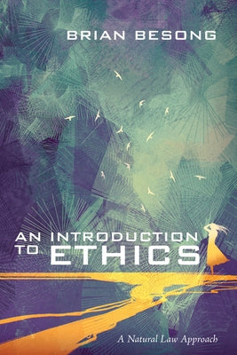 An Introduction to Ethics by Besong, Brian