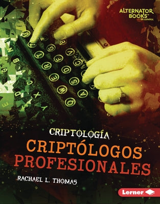 Criptólogos Profesionales (Professional Cryptologists) by Thomas, Rachael L.