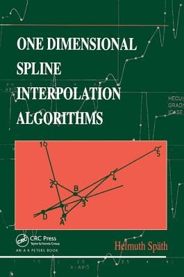 One Dimensional Spline Interpolation Algorithms by Späth, Helmuth