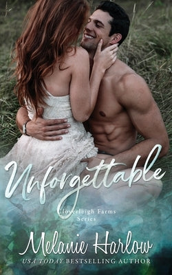 Unforgettable: A Small Town Second Chance Sports Romance by Harlow, Melanie