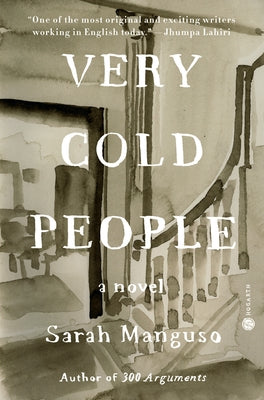 Very Cold People by Manguso, Sarah