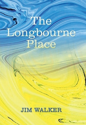 The Longbourne Place by Walker, Jim