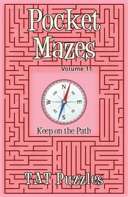 Pocket Mazes - Volume 11 by Puzzles, Tat