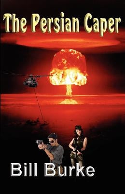 The Persian Caper by Banis, Robert J.