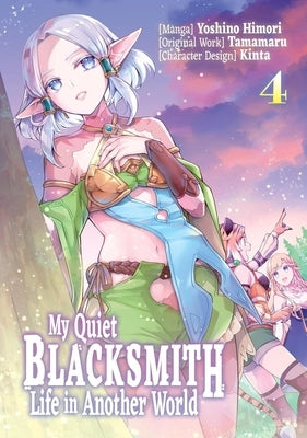 My Quiet Blacksmith Life in Another World: Volume 4 (Manga): Volume 3 by Tamamaru