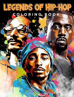 Legends of Hip-Hop Coloring Book: An Adult Coloring Book by Crowe, James A.