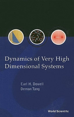 Dynamics of Very High Dimensional Systems by H. Dowell, Earl