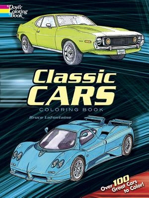 Classic Cars Coloring Book by LaFontaine, Bruce