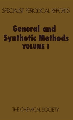 General and Synthetic Methods: Volume 1 by Pattenden, G.