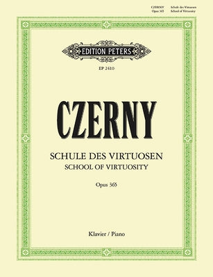 School of Virtuosity Op. 365 for Piano: 60 Exercises by Czerny, Carl