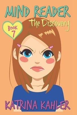 Mind Reader - Book 7: The Discovery: (Diary Book for Girls aged 9-12) by Campbell, Kaz