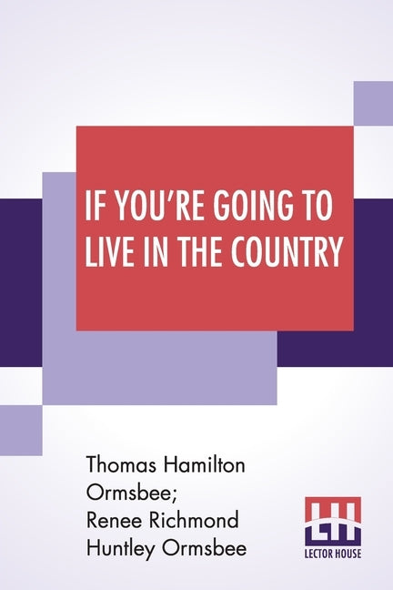 If You're Going To Live In The Country by Ormsbee, Thomas Hamilton