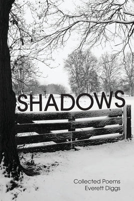 Shadows: Collected Poems by Diggs, Everett