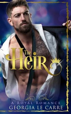The Heir: A Contemporary Royal Romance by Milton, Caryl