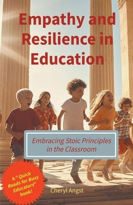 Empathy and Resilience in Education by Angst, Cheryl