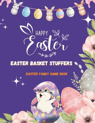 Happy Easter: Easter Basket Stuffers: Easter Famiy Game Book for Prescholers by Nester, Brenda