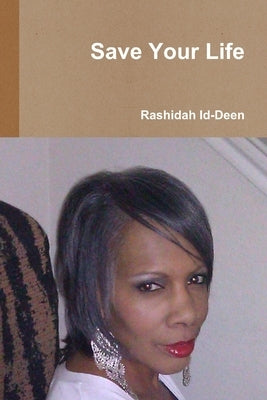 Save Your Life by Id-Deen, Rashidah