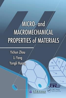 Micro- And Macromechanical Properties of Materials by Zhou, Yichun