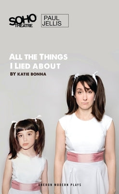 All the Things I Lied about by Bonna, Katie