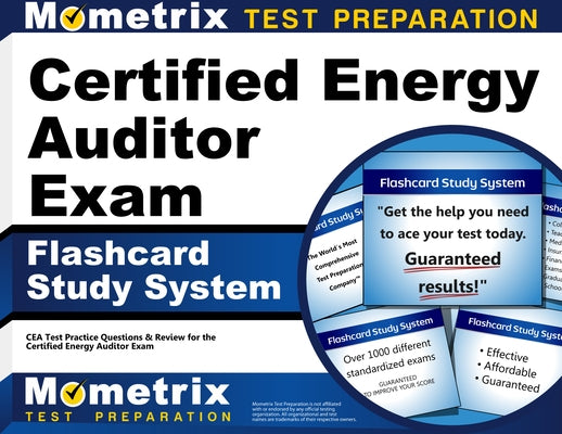 Certified Energy Auditor Exam Flashcard Study System: Cea Test Practice Questions & Review for the Certified Energy Auditor Exam by Mometrix Energy Auditor Certification Te