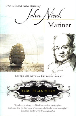 The Life and Adventures of John Nicol, Mariner by Flannery, Tim