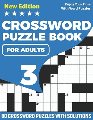 Crossword Puzzle Book For Adults: Brain Game Crossword Book For Puzzle Lovers Senior Mums And Dads With Supplying 80 Puzzles And Solutions by Publication, K. R. Everette Shultz