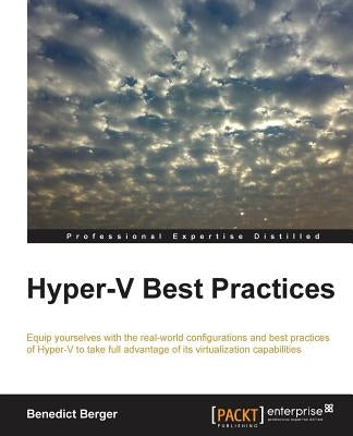 Hyper-V Best Practices by Berger, Benedict