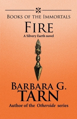 Books of the Immortals - Fire by G. Tarn, Barbara