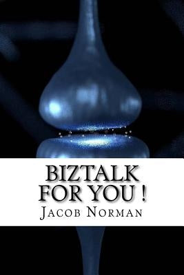 BizTalk For You ! by Norman, Jacob