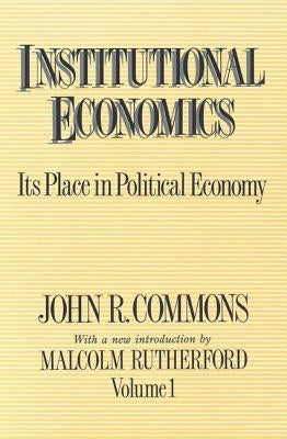 Institutional Economics: Its Place in Political Economy, Volume 1 by Sebesta, Sam