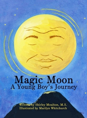 Magic Moon: A Young Boy's Journey (Vol. 1) by Moulton, Shirley