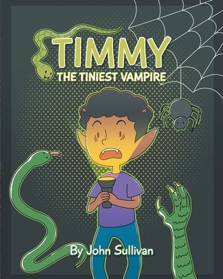 Timmy the Tiniest Vampire by Sullivan, John