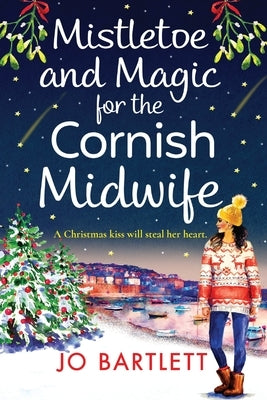 Mistletoe and Magic for the Cornish Midwife by Bartlett, Jo