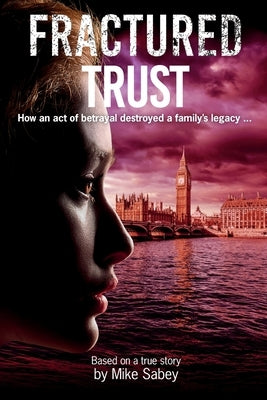Fractured Trust by Sabey, Mike