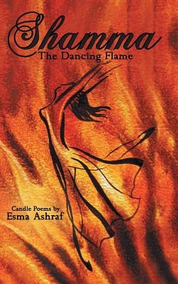 Shamma: The Dancing Flame by Ashraf, Esma