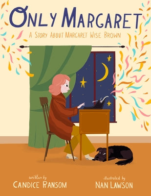 Only Margaret: A Story about Margaret Wise Brown by Ransom, Candice