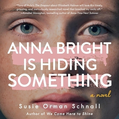 Anna Bright Is Hiding Something by Schnall, Susie Orman