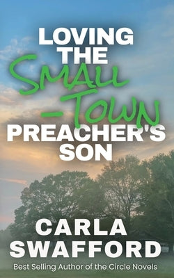 Loving The Small-Town Preacher's Son by Swafford, Carla
