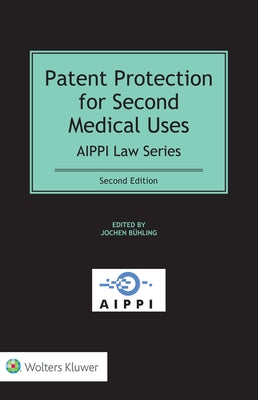 Patent Protection for Second Medical Uses by Bühling, Jochen