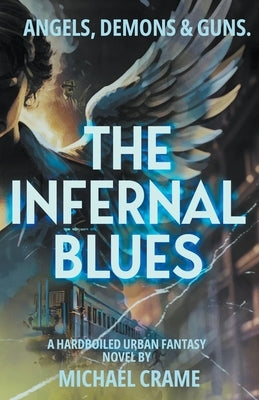 The Infernal Blues by Crame, Michael