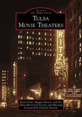 Tulsa Movie Theaters by Clem, Steve